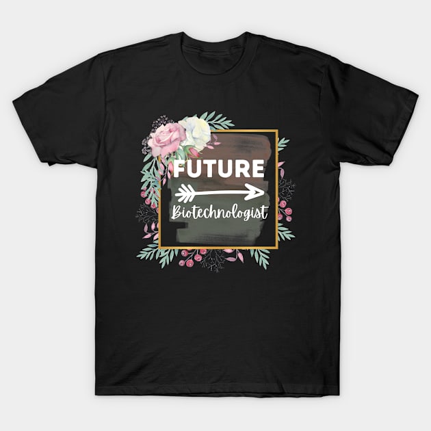 Future Biotechnologist T-Shirt by IndigoPine